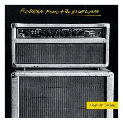 2CD Robben Ford & The Blue Line: Live At Yoshi's