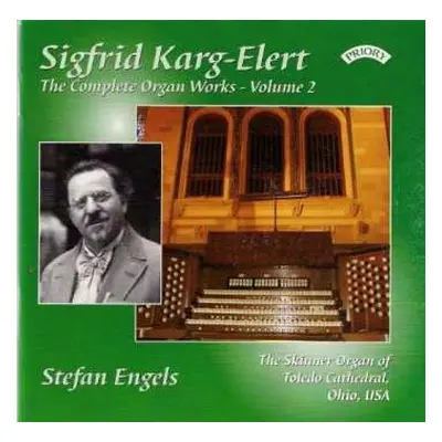 CD Sigfrid Karg-Elert: The Complete Organ Works - Volume 2