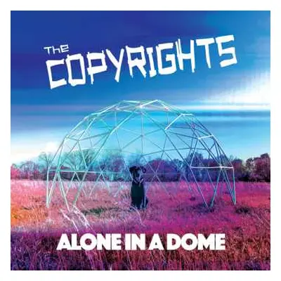 CD The Copyrights: Alone In A Dome