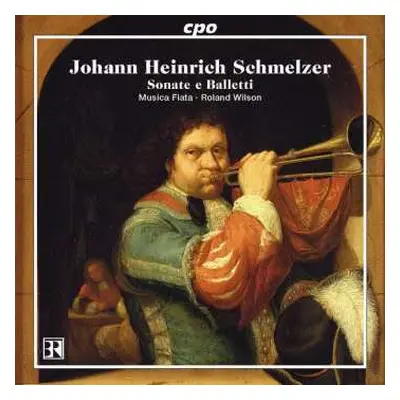 CD Johann Heinrich Schmelzer: 14 Sonate & Balletti