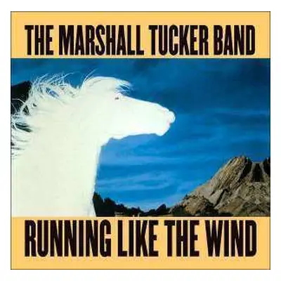 CD The Marshall Tucker Band: Running Like The Wind