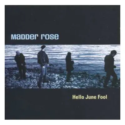 CD Madder Rose: Hello June Fool