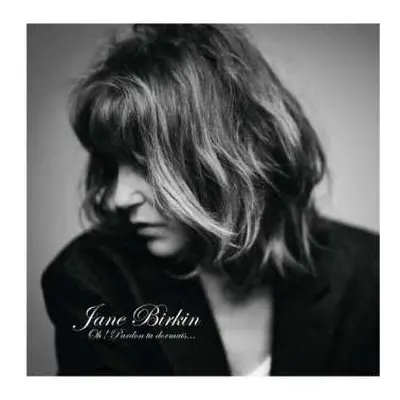 CD Jane Birkin: Oh ! Pardon Tu Dormais...