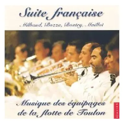 CD Musique Des Équipages De La Flotte De Toulon: Suite FranÇaise