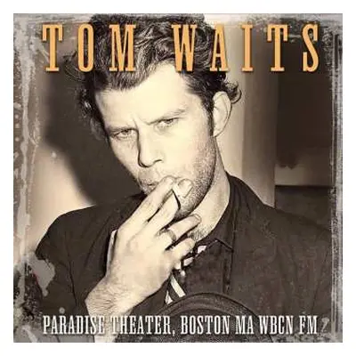 CD Tom Waits: Paradise Theater, Boston MA WBCN FM