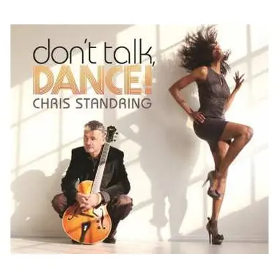 CD Chris Standring: Don't Talk, Dance!