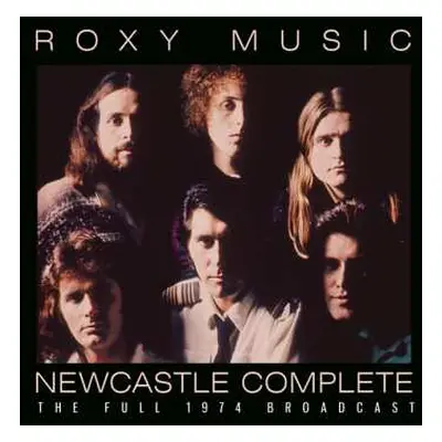 CD Roxy Music: Newcastle Complete