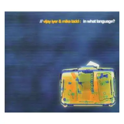 CD Vijay Iyer: In What Language?