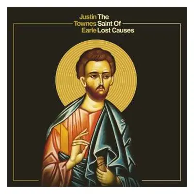 CD Justin Townes Earle: The Saint Of Lost Causes