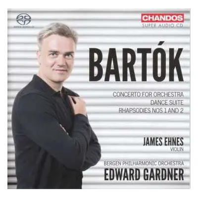 SACD Béla Bartók: Concerto For Orchestra; Dance Suite; Rhapsodies Nos 1 And 2