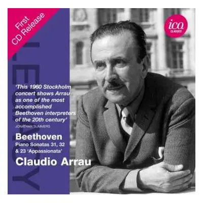 CD Claudio Arrau: Beethoven - Piano Sonatas 31, 32 & 23 'Appassionata'