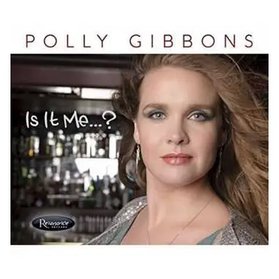 CD Polly Gibbons: Is It Me...?