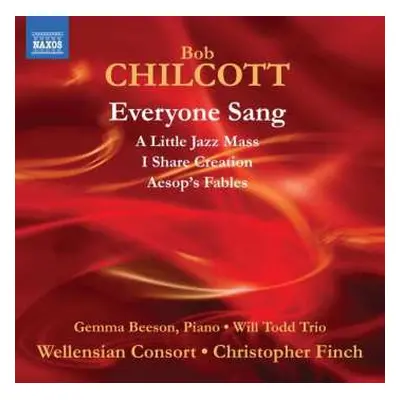 CD Bob Chilcott: Everyone Sang - Chorwerke