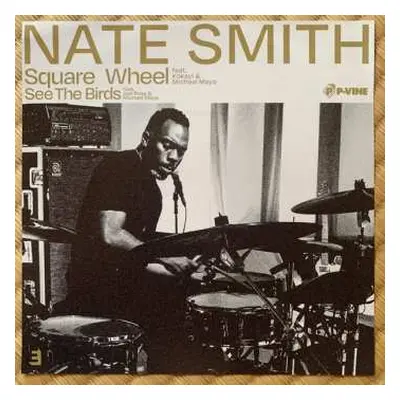 SP Nate Smith: Square Wheel / See The Birds LTD