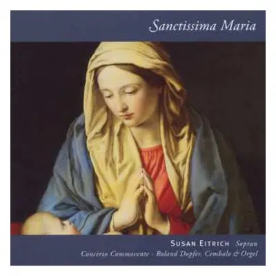 CD Susan Eitrich: Sanctissima Maria