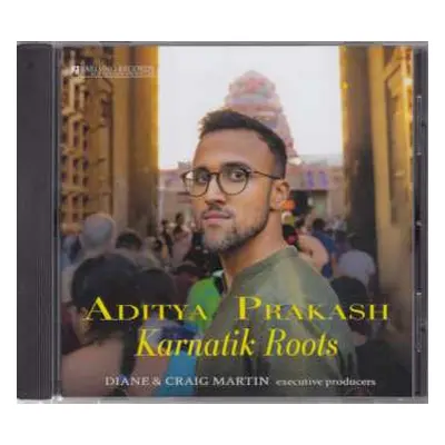 CD Aditya Prakash: Karnatik Roots