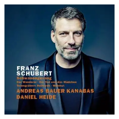 CD Franz Schubert: Schwanengesang D.957