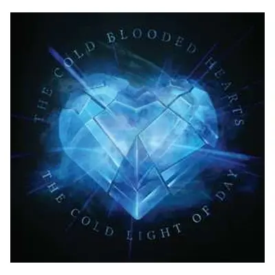 LP Cold Blooded Hearts: Cold Light Of Day