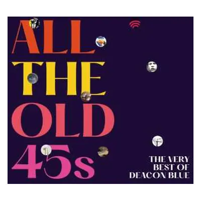 2LP Deacon Blue: All The Old 45s: The Very Best Of