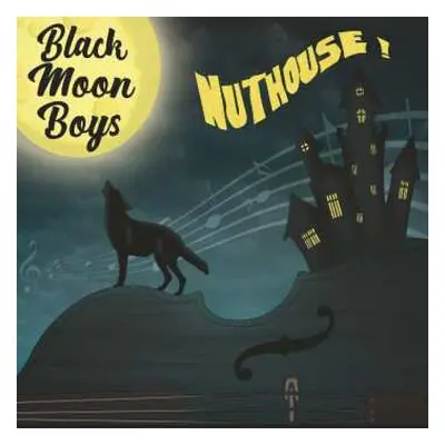 CD Black Moon Boys: Nuthouse