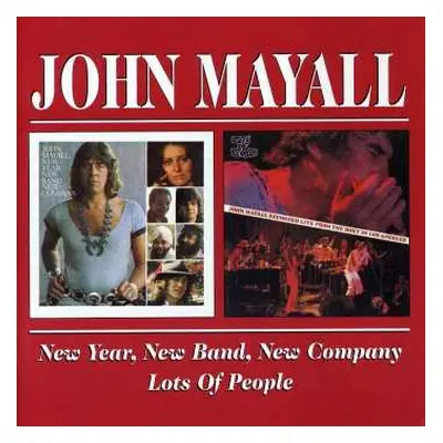 2CD John Mayall: New Year, New Band, New Company / Lots Of People