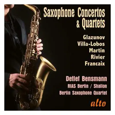 CD Alexander Glasunow: Detlef Bensmann - Saxophone Concertos & Quartets