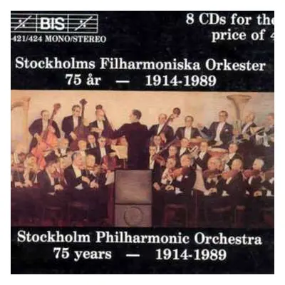 8CD Stockholms Filharmoniska Orkester: Stockholms Filharmoniska Orkester 75 År - 1914 - 1989 = S