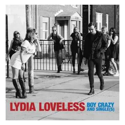 LP Lydia Loveless: Boy Crazy And Single(s) CLR | DLX | LTD