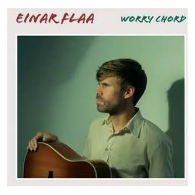 LP Einar Flaa: Worry Chord