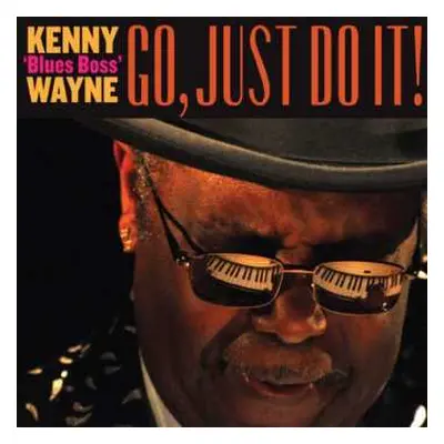 CD Kenny "Blues Boss" Wayne: Go, Just Do It!