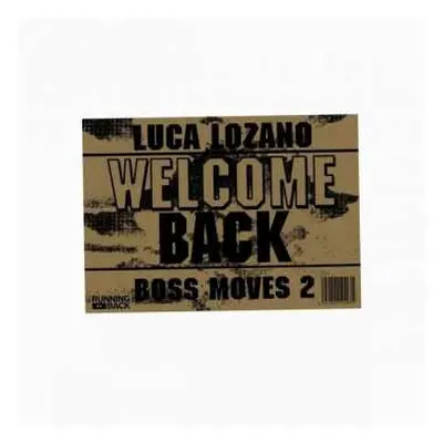 2LP Luca Lozano: Boss Moves 2 Welcome Back