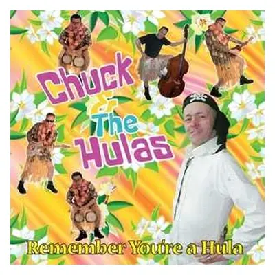 EP Chuck And The Hulas: Remember You're A Hula LTD | CLR