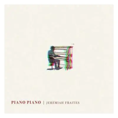 CD Jeremiah Fraites: Klavierwerke "piano Piano"