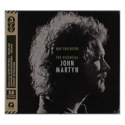 3CD John Martyn: May You Never (The Essential John Martyn)