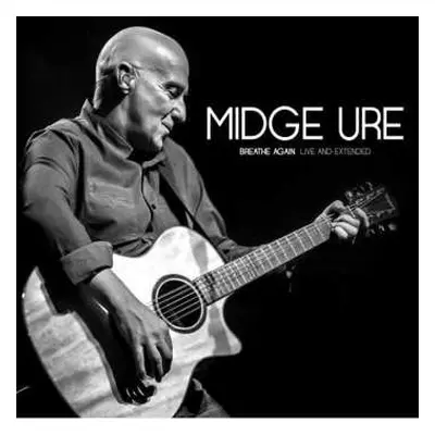 2CD Midge Ure: Breathe Again (Live And Extended)