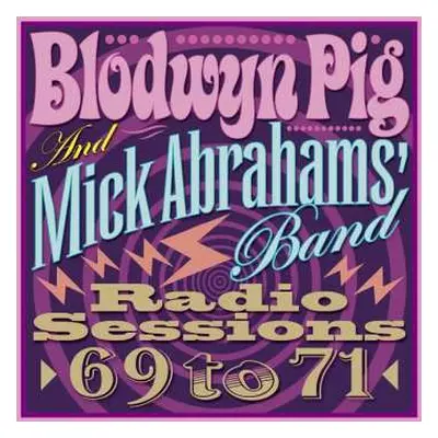 CD Blodwyn Pig: Radio Sessions 69 To 71