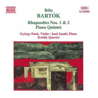 CD Béla Bartók: Rhapsodies Nos. 1 & 2 / Piano Quintet