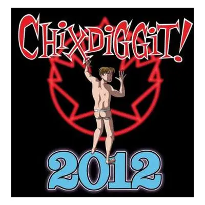 CD Chixdiggit: 2012