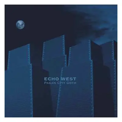 CD Echo West: Pagan City Goth LTD