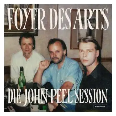 LP Foyer Des Arts: Die John-Peel-Session