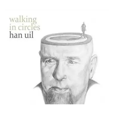 CD Han Uil: Walking In Circles