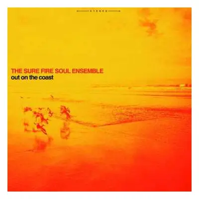 LP The Sure Fire Soul Ensemble: Out On The Coast