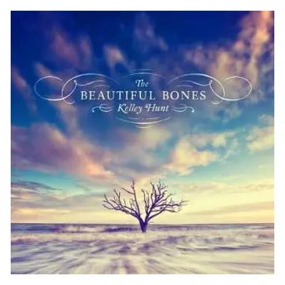 CD Kelley Hunt: The Beautiful Bones