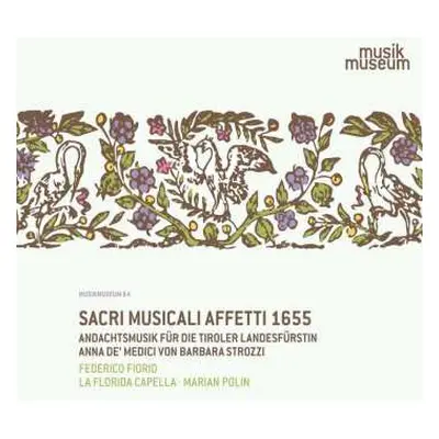 CD Barbara Strozzi: Sacri Musicali Affetti 1655 - Andachtsmusik Für Die Tiroler Landesfürstin An