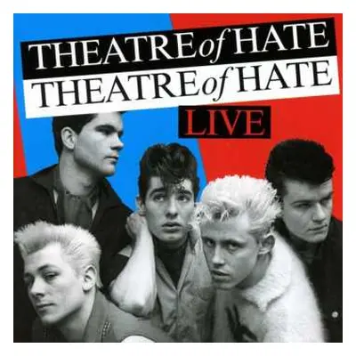 2CD Theatre Of Hate: Live Theatre Of Hate