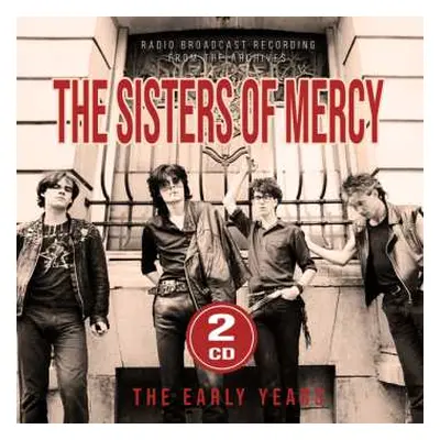 2CD The Sisters Of Mercy: The Early Years (radio Broadcasts) (2cd)