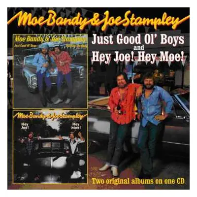 CD Moe Bandy & Joe Stampley: Just Good Ol' Boys/Hey Joe! Hey Moe!