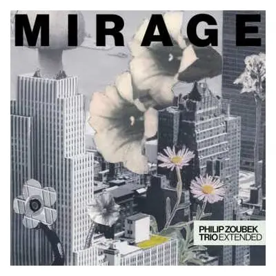 CD Philip Zoubek Trio: Mirage