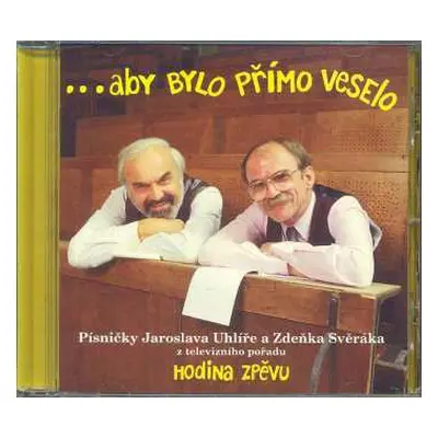 CD Jaroslav Uhlíř: ...Aby Bylo Přímo Veselo