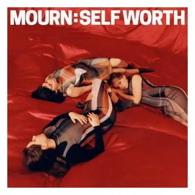 LP Mourn: Self Worth